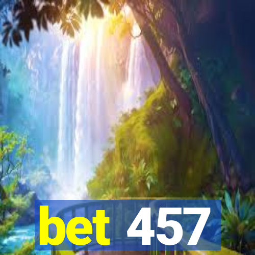 bet 457